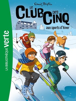 cover image of Le Club des Cinq 09--Le Club des Cinq aux sports d'hiver